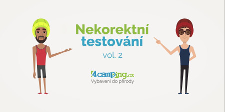 Kempiči v extrému - Nekorektné testovanie, diel 2.